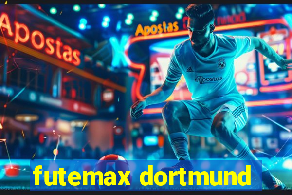 futemax dortmund